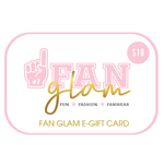 Shopping for someone special but not sure what to get them?&nbsp; Give them the gift of choice with a Fan Glam E-Gift Card.&nbsp; A perfect way to surprise them with their very own custom team glam!

E-Gift Cards are delivered by email only and contain instructions on how to redeem them at checkout.&nbsp; When purchasing E-Gift Cards for others, all you need to do is forward the E-Gift Card email to them for redemption.