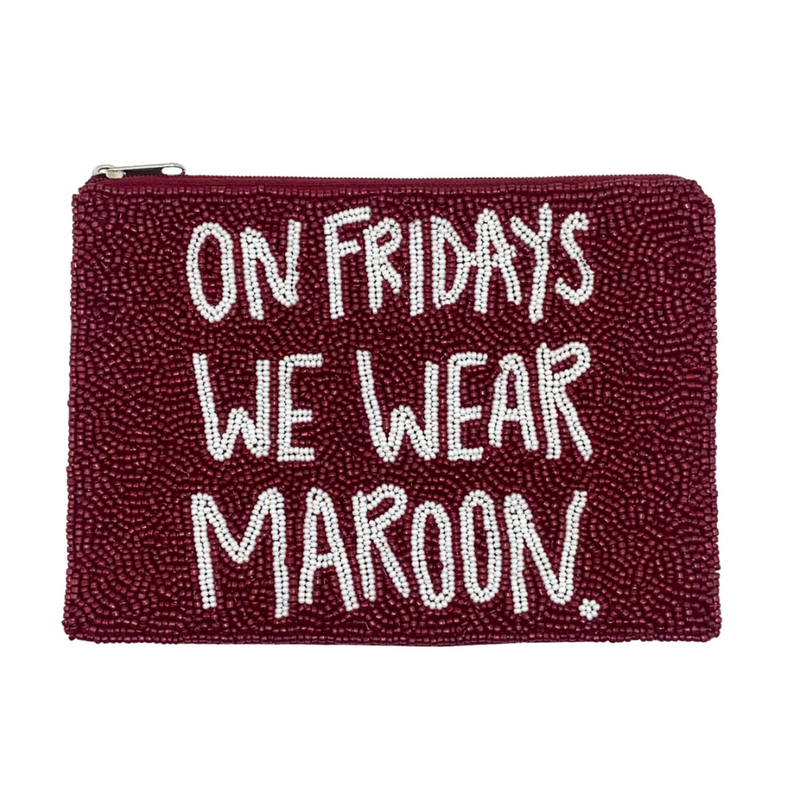 ON FRIDAYS WE WEAR MAROON MISSISSIPPI STATE BEADED COIN BAG